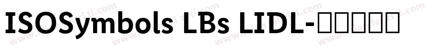 ISOSymbols LBs LIDL字体转换
